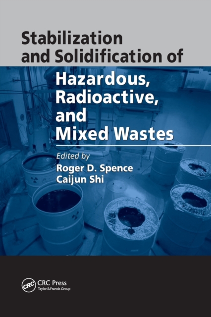 Stabilization and Solidification of Hazardous, Radioactive, and Mixed Wastes, Paperback / softback Book