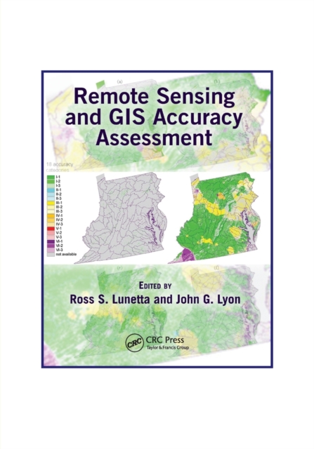 Remote Sensing and GIS Accuracy Assessment, Paperback / softback Book