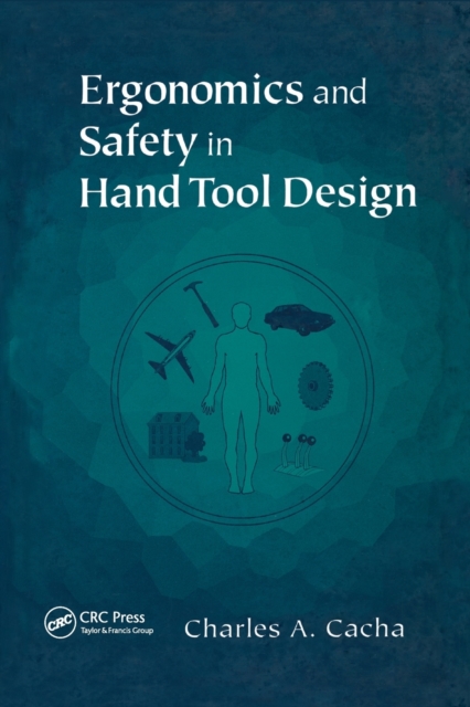 Ergonomics and Safety in Hand Tool Design, Paperback / softback Book