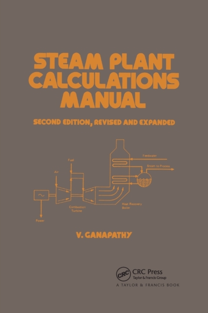 Steam Plant Calculations Manual, Revised and Expanded, Paperback / softback Book