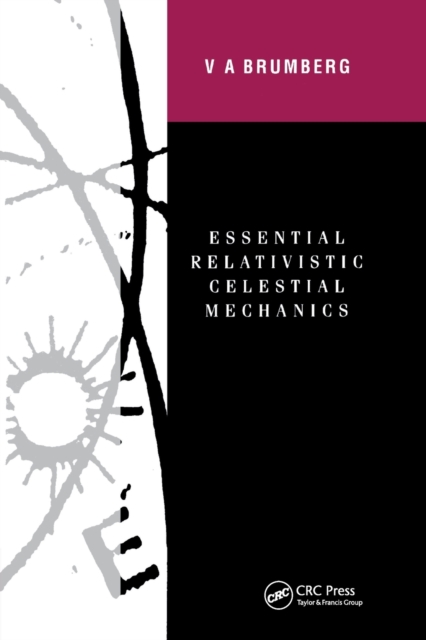 Essential Relativistic Celestial Mechanics, Paperback / softback Book
