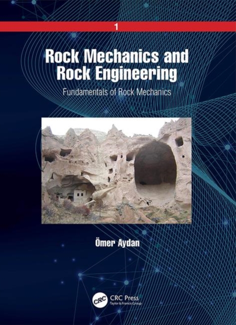 Rock Mechanics and Rock Engineering : Volume 1: Fundamentals of Rock Mechanics, Hardback Book