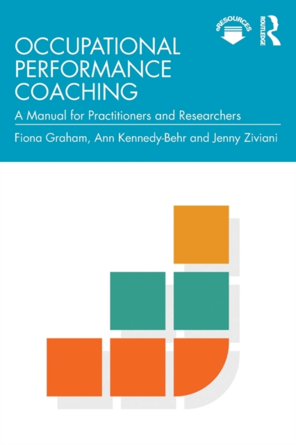 Occupational Performance Coaching : A Manual for Practitioners and Researchers, Paperback / softback Book
