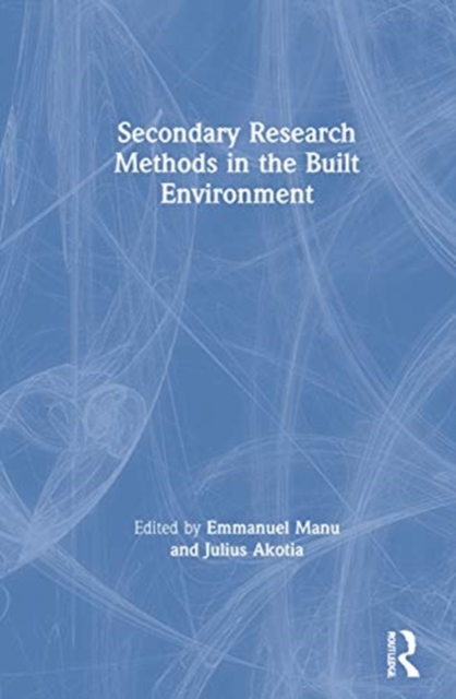 Secondary Research Methods in the Built Environment, Hardback Book