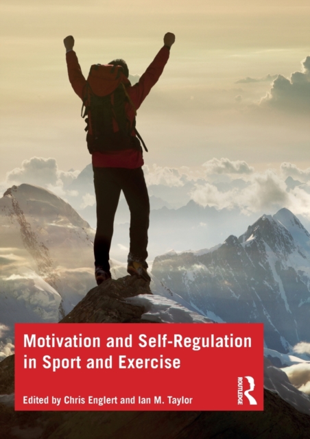 Motivation and Self-regulation in Sport and Exercise, Paperback / softback Book