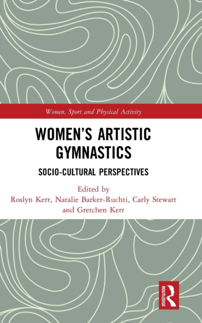 Women's Artistic Gymnastics : Socio-cultural Perspectives, Hardback Book