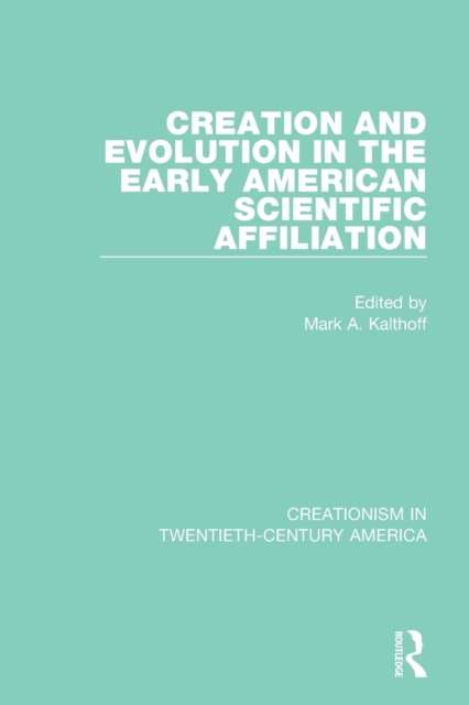 Creation and Evolution in the Early American Scientific Affiliation, Paperback / softback Book
