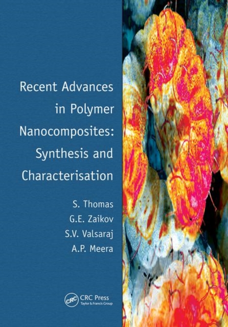 Recent Advances in Polymer Nanocomposites: Synthesis and Characterisation, Paperback / softback Book