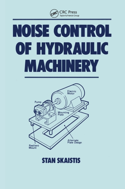 Noise Control for Hydraulic Machinery, Paperback / softback Book