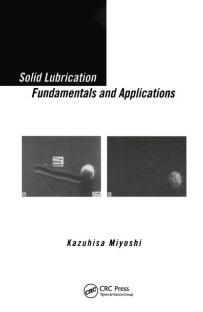 Solid Lubrication Fundamentals and Applications, Paperback / softback Book