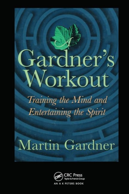 A Gardner's Workout : Training the Mind and Entertaining the Spirit, Paperback / softback Book