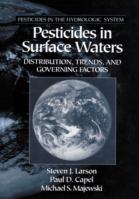 Pesticides in Surface Waters : Distribution, Trends, and Governing Factors, Paperback / softback Book
