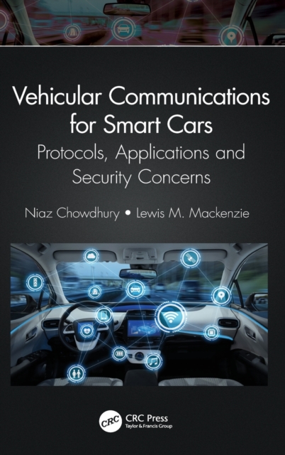 Vehicular Communications for Smart Cars : Protocols, Applications and Security Concerns, Hardback Book