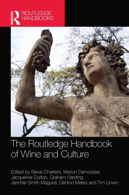 The Routledge Handbook of Wine and Culture, Hardback Book