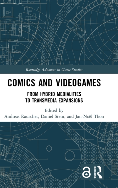Comics and Videogames : From Hybrid Medialities To Transmedia Expansions, Hardback Book
