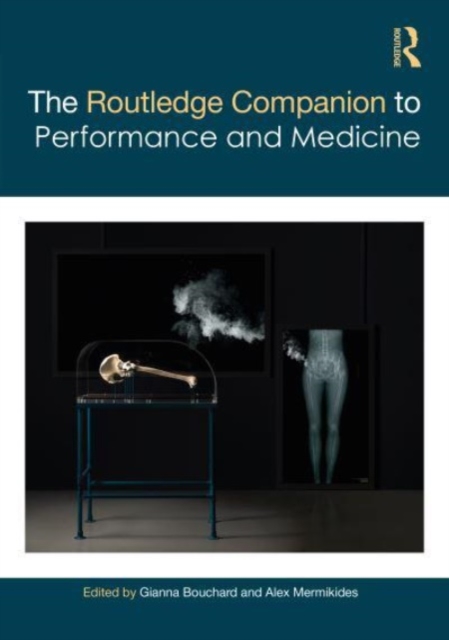 The Routledge Companion to Performance and Medicine, Hardback Book