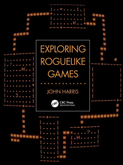 Exploring Roguelike Games, Paperback / softback Book