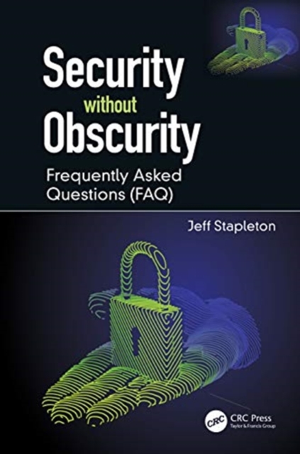 Security without Obscurity : Frequently Asked Questions (FAQ), Hardback Book
