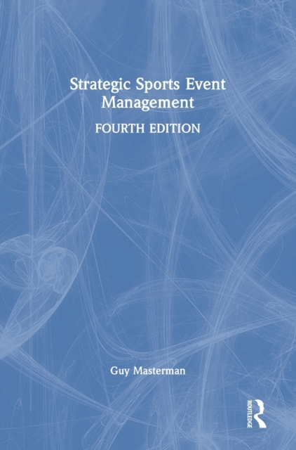 Strategic Sports Event Management, Hardback Book