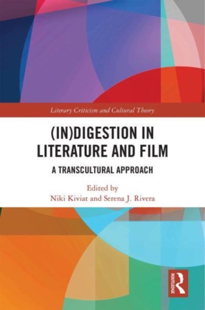(In)digestion in Literature and Film : A Transcultural Approach, Paperback / softback Book