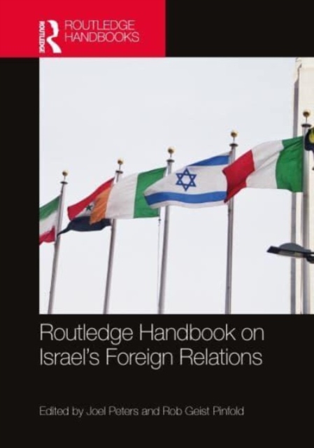 Routledge Handbook on Israel's Foreign Relations, Hardback Book