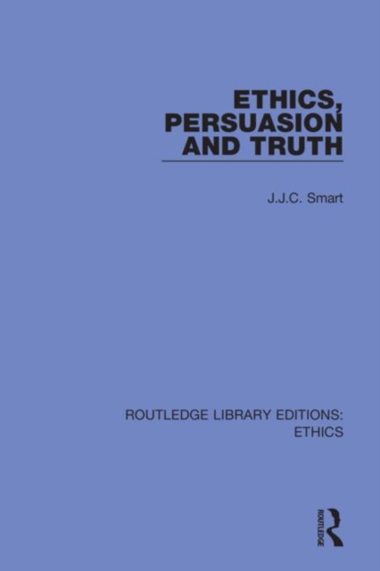 Ethics, Persuasion and Truth, Hardback Book