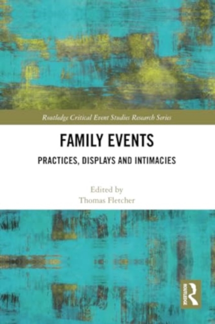 Family Events : Practices, Displays and Intimacies, Paperback / softback Book
