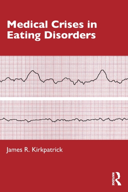 Medical Crises in Eating Disorders, Paperback / softback Book Medical Crises in Eating Disorders, Paperback / softback Book