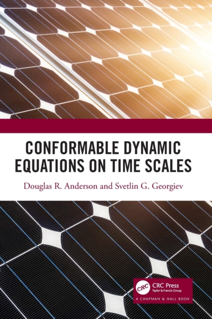 Conformable Dynamic Equations on Time Scales, Hardback Book