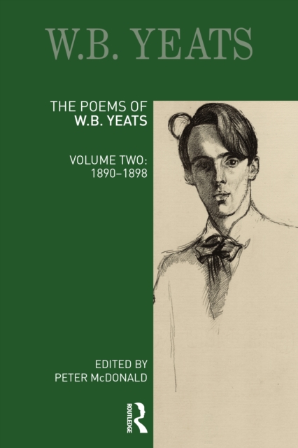 The Poems of W. B. Yeats : Volume Two: 1890-1898, Paperback / softback Book