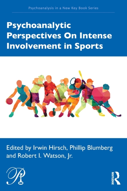 Psychoanalytic Perspectives On Intense Involvement in Sports, Paperback / softback Book
