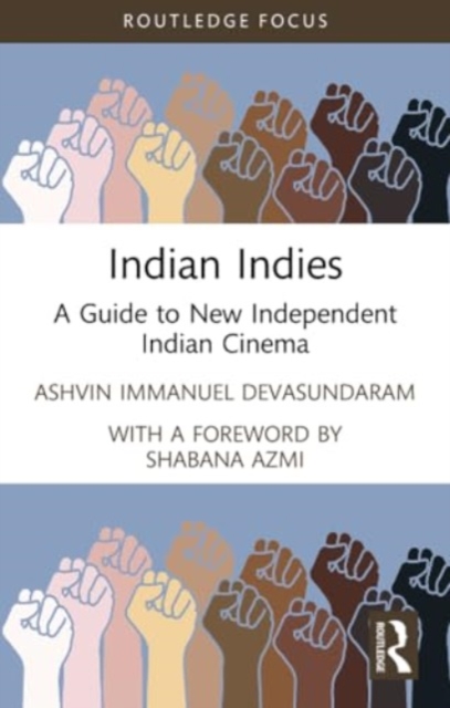 Indian Indies : A Guide to New Independent Indian Cinema, Paperback / softback Book