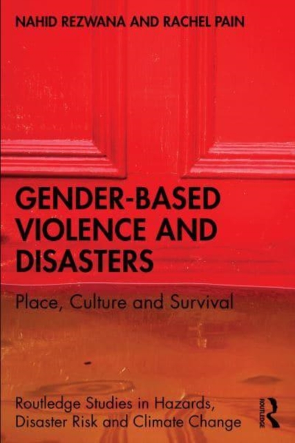Gender-Based Violence and Layered Disasters : Place, Culture and Survival, Hardback Book