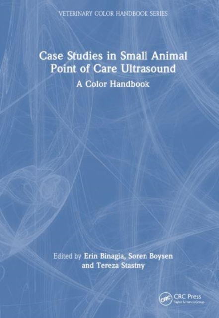 Case Studies in Small Animal Point of Care Ultrasound : A Color Handbook, Paperback / softback Book