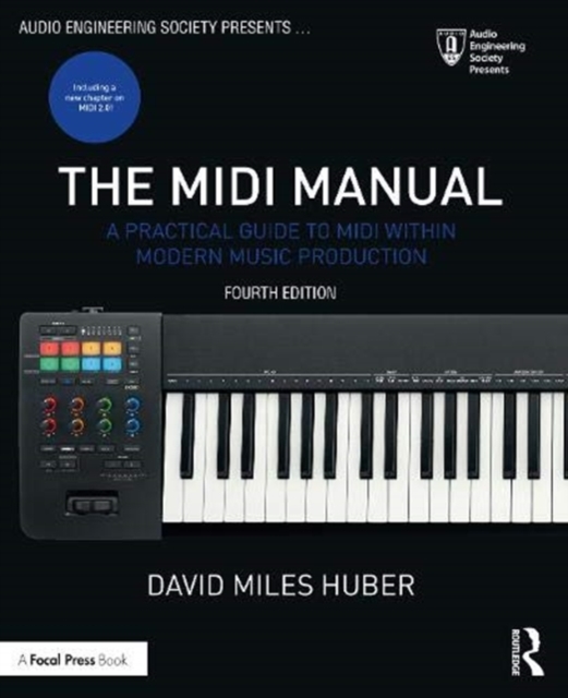 The MIDI Manual : A Practical Guide to MIDI within Modern Music Production, Paperback / softback Book