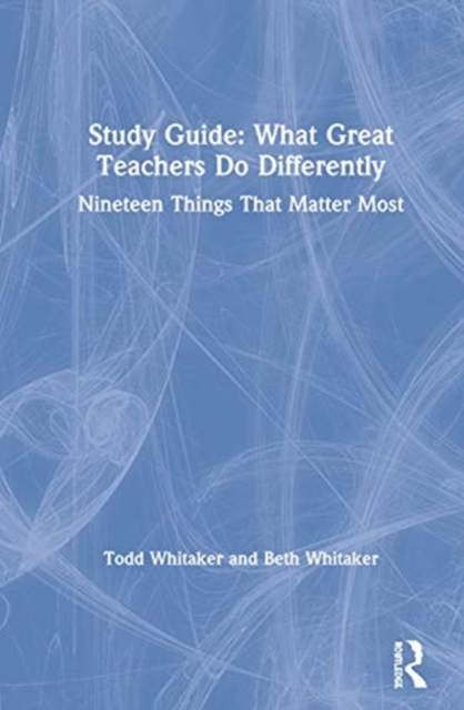 Study Guide: What Great Teachers Do Differently : Nineteen Things That Matter Most, Hardback Book