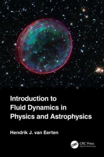 Introduction to Fluid Dynamics in Physics and Astrophysics, Paperback / softback Book