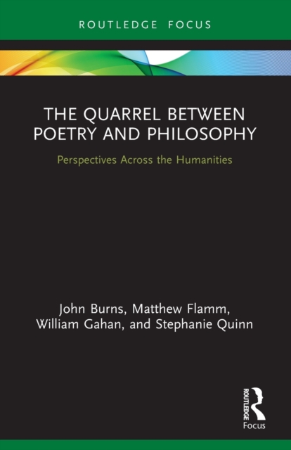 The Quarrel Between Poetry and Philosophy : Perspectives Across the Humanities, Paperback / softback Book