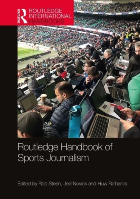 Routledge Handbook of Sports Journalism, Paperback / softback Book