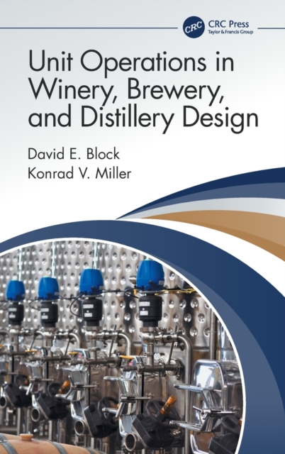 Unit Operations in Winery, Brewery, and Distillery Design, Hardback Book