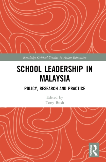 School Leadership in Malaysia : Policy, Research and Practice, Hardback Book