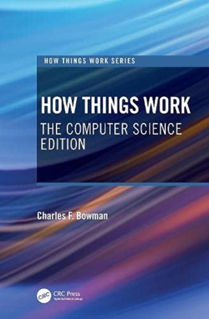 How Things Work : The Computer Science Edition, Hardback Book