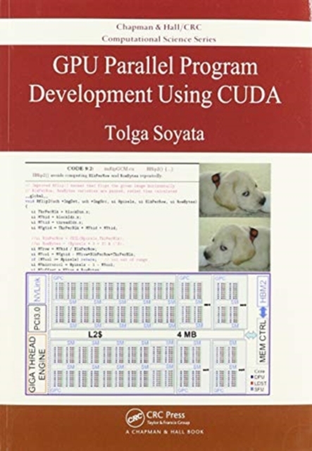 GPU Parallel Program Development Using CUDA, Paperback / softback Book