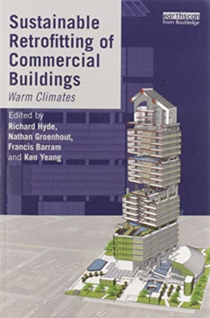 Sustainable Retrofitting of Commercial Buildings : Warm Climates, Paperback / softback Book