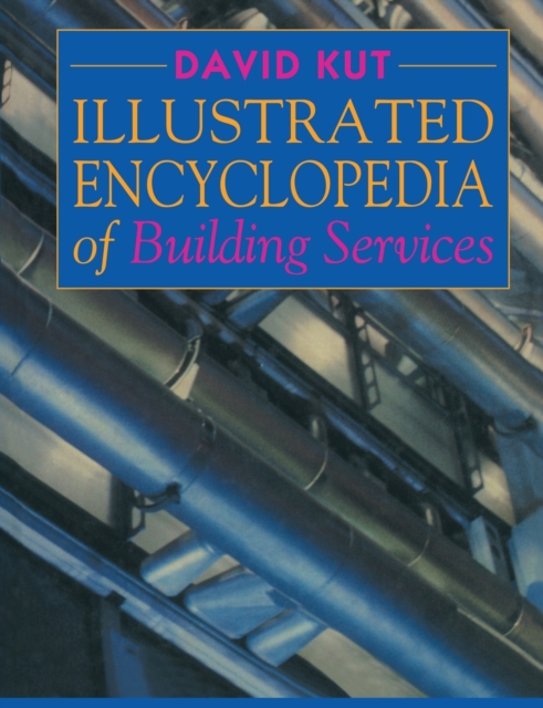 Illustrated Encyclopedia of Building Services, Paperback / softback Book