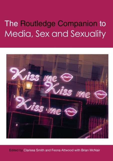 The Routledge Companion to Media, Sex and Sexuality, Paperback / softback Book