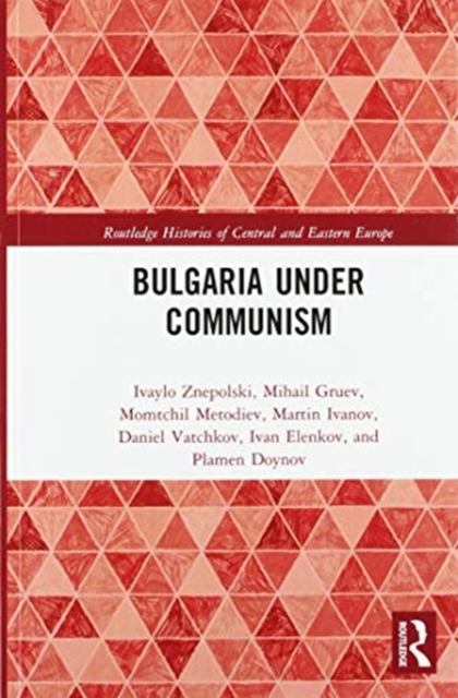 Bulgaria under Communism, Paperback / softback Book