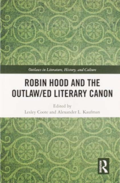Robin Hood and the Outlaw/ed Literary Canon, Paperback / softback Book