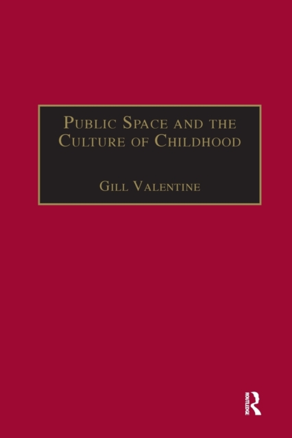 Public Space and the Culture of Childhood, Paperback / softback Book