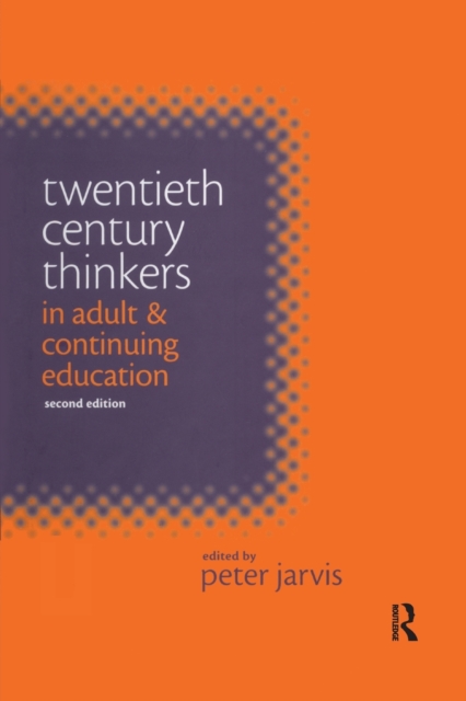 Twentieth Century Thinkers in Adult and Continuing Education, Paperback / softback Book